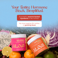 Your Entire Hormone Stack Simplified - ALORI Not Today, Estrogen and Cortisol, Who? bundle with fresh ingredients